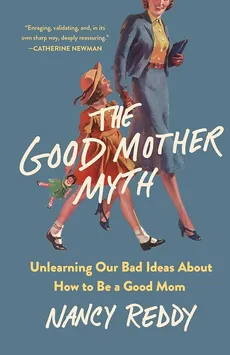 The Good Mother Myth