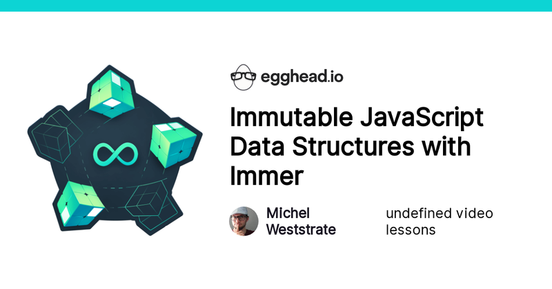 Immutable JavaScript Data Structures with Immer