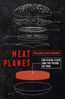 Meat Planet: Artificial flesh and the future of food