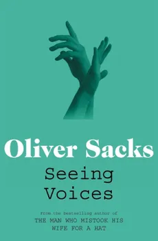 Seeing Voices: A Journey Into the World of the Deaf