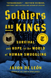 Soldiers and Kings: Survival and Hope in the World of Human Smuggling